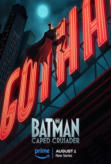 مسلسل Batman - Caped Crusader 2024 مترجم - باهي فيلم