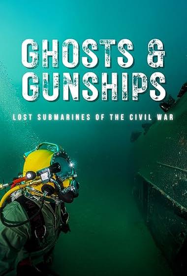 فيلم Ghosts and Gunships Lost Submarines of the Civil War 2025 مترجم