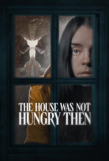 فيلم The House Was Not Hungry Then 2025 مترجم - باهي فيلم