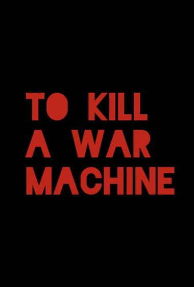 فيلم To Kill a War Machine 2025 مترجم