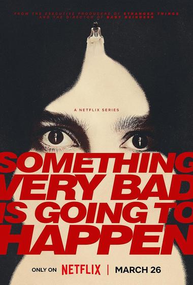 مسلسل Something Very Bad Is Going To Happen 2026 مترجم